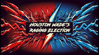 Houston Wades Raging Election ep1 The Furious Masterdebator [upl. by Maxa]