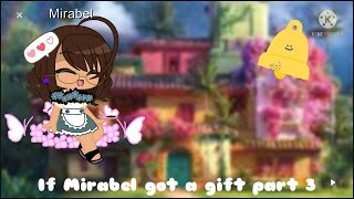 If Mirabel got a gift  Part 3  Encanto  Funday  Mirabel gift AU  KLE [upl. by Aronow]