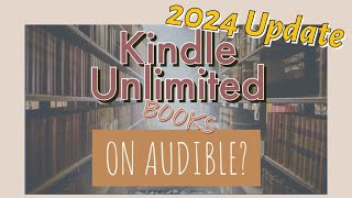 Kindle Unlimited with Audible Narration  2024 Update [upl. by Hahnke]