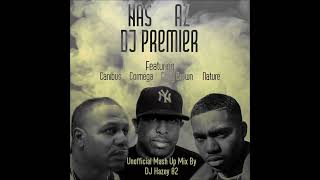 DJ Hazey 82  Nas AZ amp DJ Premier Mash Up Mix 2024 [upl. by Calderon795]