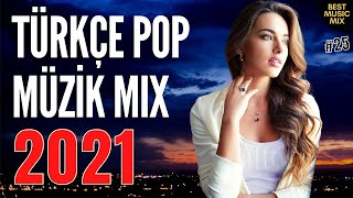 TÜRKÇE POP REMİX ŞARKILAR 2021 🔥 Yeni Şarkılar 2021 Türkçe Pop [upl. by Nahn244]