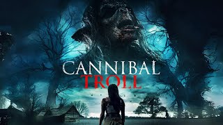 Cannibal Troll 2021 Full Horror Movie  Georgina Jane Nicole Nabi Megan Purvis [upl. by Esbenshade]