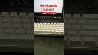 How to pair bluetooth keyboard royal kludge rk61 royalkludge [upl. by Gnouv]