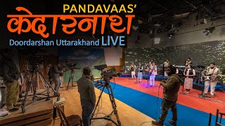 Kedarnath Extended  Doordarshan Live  Pandavaas [upl. by Meadow]