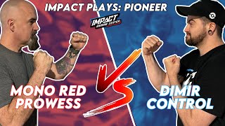 Mono Red Prowess Mike B VS Dimir Control Alex B  Impact Plays Pioneer  Magic the Gathering [upl. by Linzer]