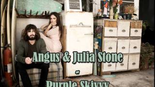 Angus and Julia Stone  Purple Skivvy [upl. by Holcomb]