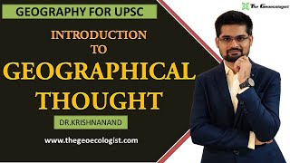 INTRODUCTION TO GEOGRAPHICAL THOUGHT  By DrKrishnanand [upl. by Natsirt]