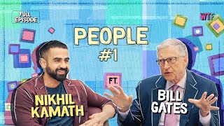 Nikhil Kamath x Bill Gates  People by WTF  Ep 1 [upl. by Lenz900]