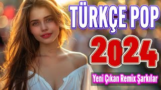 Türkçe Pop Hareketli Şarkılar 2024 🎶 Top 20 Yeni Çıkan Remix Şarkılar 2024 🎼 Pop Müzik 2024 Remix [upl. by Tobye]