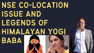 NSE Colocation SCAM and Himalayan YOGI BABA  NSE SCAM [upl. by Cecilia526]