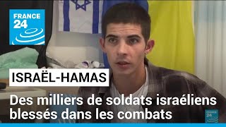 Guerre IsraëlHamas  des milliers de soldats israéliens blessés dans les combats • FRANCE 24 [upl. by Yrokcaz922]