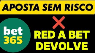 APOSTA SEM RISCO DE VOLTA NA BET365 DEU RED A BET DEVOLVE [upl. by Yenhoj]