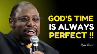 quot7 Powerful Reasons Gods Timing is Working for Youquot Dr Myles Munroe Best Motivation Speech [upl. by Adnahcir]