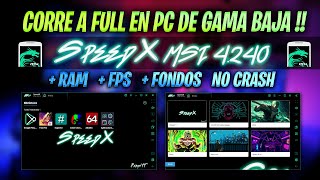 SpeedX MSI 4240 🚀 MEJOR EMULADOR PARA PC DE GAMA BAJA  MI NUEVO EMULADOR MODIFICADO y PREMIUM 🤯 [upl. by Tat]