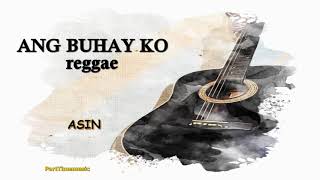 Ang Buhay ko  Asin karaoke reggae karaoke version [upl. by Radbun]