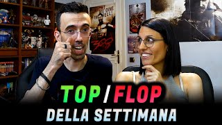 TOP e FLOP DELLA SETTIMANA ★ Per una volta abbiamo pianto [upl. by Attelrak]