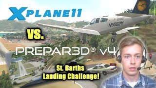 XPlane 11 vs Prepar3D V4 St Barths Landing Challenge [upl. by Vivyan]