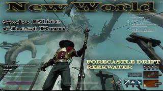 New World Solo Elite Chest Run Forecastle Drift In Reekwater [upl. by Thekla537]