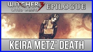 Witcher 3 ► Keira Metzs Death Impaled by Radovid  PreEnding Epilogue [upl. by Ayital786]