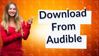 How do I download books off of Audible [upl. by Chrisy952]