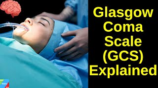 Glasgow Coma Scale GCS Explained  Glasgow Coma Scale GCS Made Easy [upl. by Eenoj]