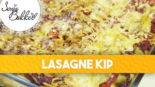 LASAGNE KIP  Sonja Bakker recept [upl. by Fryd]