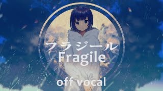 Karaoke  off vocal Fragile Nulut [upl. by Meesan]