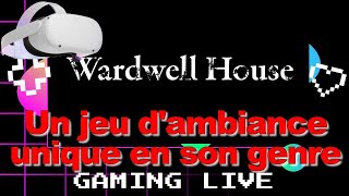 Wardwell House sur Quest Un jeu dambiance unique en son genre [upl. by Gonick]