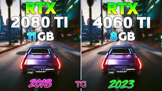 RTX 2080 Ti vs RTX 4060 Ti  Test in 10 Games [upl. by Inait]