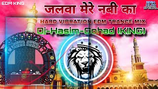 🔰SARKAR E MADINA 🔰  EDMdrop trance  EID2K24 SPL MIX  lDJHasim AlviGohad remix  Dj 🎧👨‍🎤🎶 [upl. by Maritsa846]