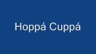 Hoppá Cuppá [upl. by Fabyola]