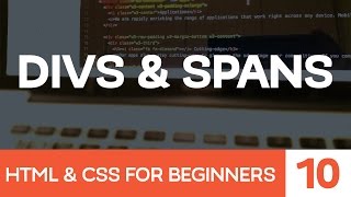 HTML5 and CSS3 Beginner Tutorial 19  Div and Span [upl. by Inanak266]