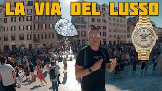 La Via del Lusso di Roma Da Piazza di Spagna a Via dei Condotti con Cicalone [upl. by Enedan856]