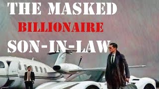 The Masked Billionaire SoninLaw  Episode 1078 [upl. by Dre]