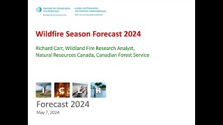 ICLR Forecast 2024 Wildfire Season May 7 2024 [upl. by Napra]