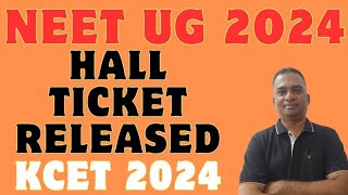 NEET UG 2024 HALL TICKET RELEASEDADMIT CARDHOW TO DOWNLOAD YOUR HALL TICKETKCET 2024 [upl. by Ardnak]