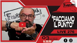 FACCIAMO IL PUNTO  PREPARIAMOCI ALLA PESCA  LIVE 276 BY FISHERLANDIA [upl. by Harikahs]