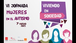 VI Jornada Mujeres en el Autismo  Federación Autismo Madrid [upl. by Chuch]