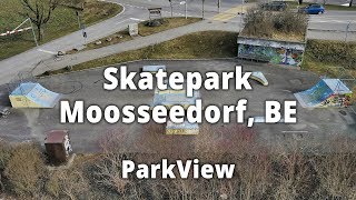 Skatepark Moosseedorf BE  Schweiz ParkView Tour 113 [upl. by Aneleve256]