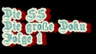 Die SS  Die große Doku  Folge 1 [upl. by Evilc]