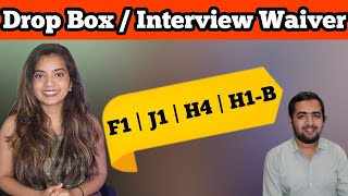 How does Drop Box Interview Waiver work for US Visa F1 H1B H4 J1 [upl. by Olwena]