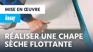 Réaliser une chape sèche flottante ► Knauf Brio [upl. by Dex]