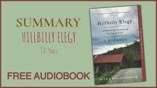 Summary of Hillbilly Elegy by JD Vance  Free Audiobook [upl. by Os]