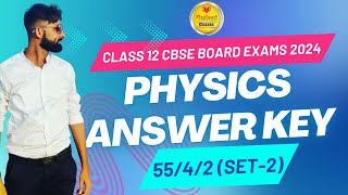 Class 12 Physics Cbse board 2024 Exam Paper  Set 2 • QP Code 5542 Anskey Key Physics Answer [upl. by Ajan]