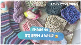 Episode 84  So many finished socks  Lofty Loops Yarns  A Knitting Podcast [upl. by Otcefrep]