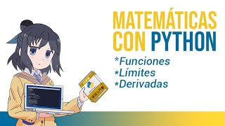 Curso de Matematica con Python  limites funciones derivadas [upl. by Barbabra]