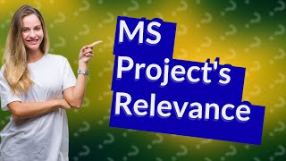 Is MS Project obsolete [upl. by Adaval]