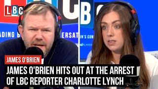 James OBrien hits out at the arrest of LBC Reporter while covering an ecoprotest  LBC [upl. by Acassej]