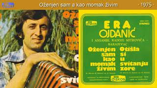 Andrija Ojdanic Era  Ozenjen sam a kao momak zivim  Audio 1975 [upl. by Nathalia]