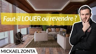 Fautil vendre ou louer sa maison [upl. by Saoj]